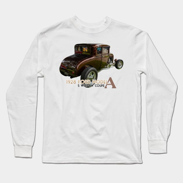 1928 Ford Model A 5 Window Coupe Long Sleeve T-Shirt by Gestalt Imagery